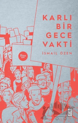 Karlı Bir Gece Vakti – İsmail Özen – Ketebe Yayınları kitap kapağı
