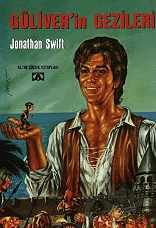 Güliver’in Gezileri – Jonathan Swift – Altın Kitaplar kitap kapağı