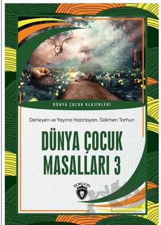 Dünya Çocuk Masalları 3 – Kolektif – Dorlion Yayınları kitap kapağı