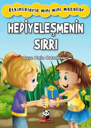 Hediyeleşmenin Sırrı: Etkinliklerle Mini Mini Masallar – Ayşe Hale Ortadeveci – Beyaz Panda Yayınları kitap kapağı