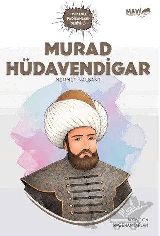 Murad Hüdavendigar – Mehmet Nalbant – Mavi Uçurtma Yayınları kitap kapağı