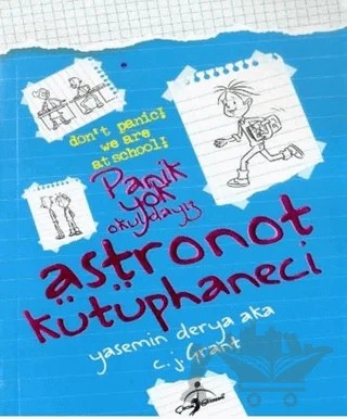 Panik Yok Okuldayız - Astronot Kütüphaneci – Yasemin Derya Aka – Çocuk Gezegeni kitap kapağı