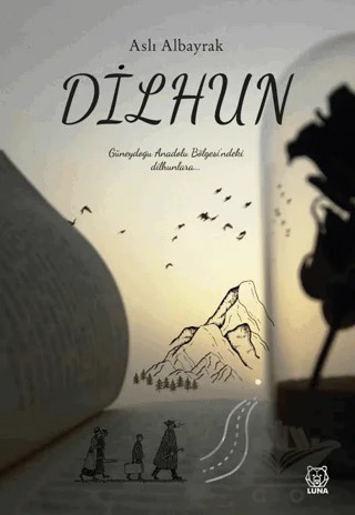 Dilhun – Aslı Albayrak – Luna Yayınları kitap kapağı
