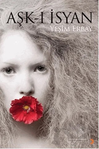Aşk-ı İsyan – Yeşim Erbay – Cinius Yayınları kitap kapağı