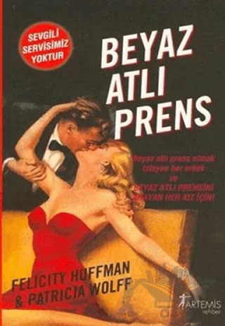 Beyaz Atlı Prens – Felicity Huffman, Patricia Wolff – Artemis Yayınları kitap kapağı