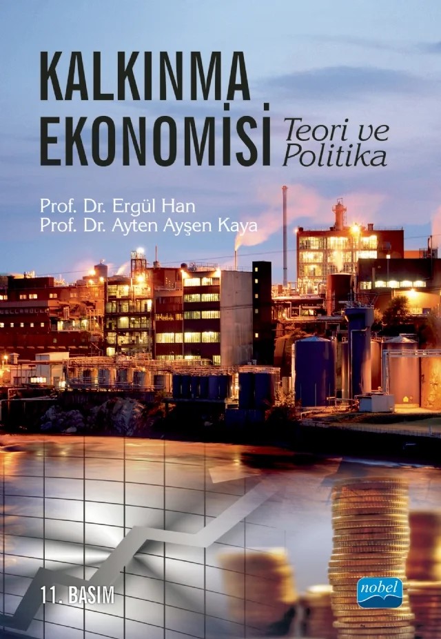 Kalkınma Ekonomisi Teori ve Politika – Ergül Han, Ayten Ayşen Kaya – Nobel Akademik Yayıncılık kitap kapağı