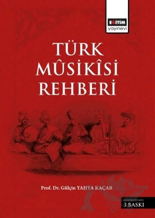 Türk Musikisi Rehberi – Gülçin Yahya Kaçar – Eğitim Yayınevi - Ders Kitapları kitap kapağı