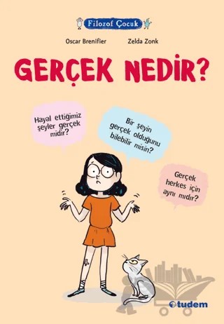 Filozof Çocuk - Gerçek Nedir? – Oscar Brenifier – Tudem Yayınları kitap kapağı