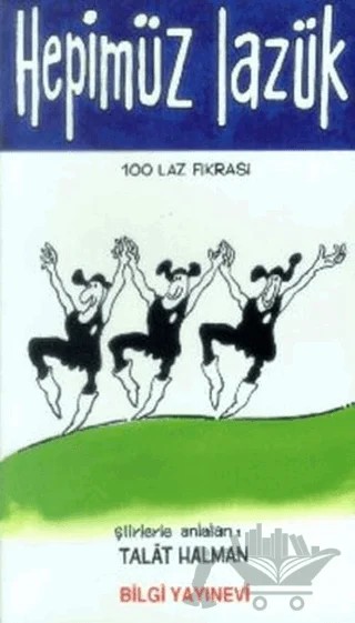 Hepimüz Lazük "100 Laz Fıkrası" – Talat Sait Halman – Bilgi Yayınevi kitap kapağı