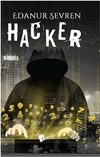 Hacker (Ciltli) – Edanur Sevren – Lopus Yayınları kitap kapağı