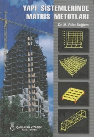 Yapı Sistemlerinde Matris Metotları – Rifat Sağlam – Çağlayan Kitabevi kitap kapağı