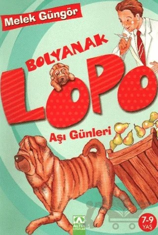 Bolyanak Lopo: Aşı Günleri – Melek Güngör – Altın Kitaplar kitap kapağı
