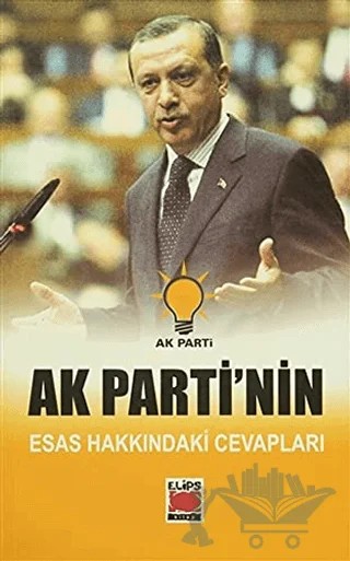 Ak Parti’nin Esas Hakkındaki Cevapları – Kolektif – Elips Kitap kitap kapağı