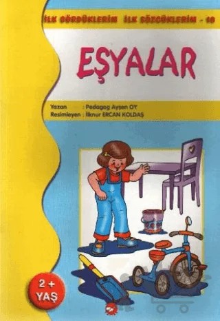İlk Gördüklerim İlk Sözcüklerim 10 / Eşyalar – Ayşen Oy – Beyaz Balina Yayınları kitap kapağı