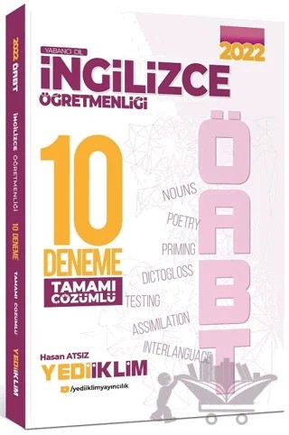 2022 ÖABT İngilizce Öğretmenliği Tamamı Çözümlü 10 Deneme – Hasan Atsız – Yediiklim Yayınları kitap kapağı