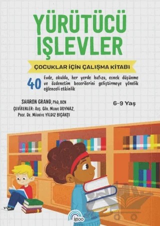 Yürütücü İşlevler Çocuklar için Çalışma Kitabı – Sharon Grand – İgloo Yayınevi kitap kapağı