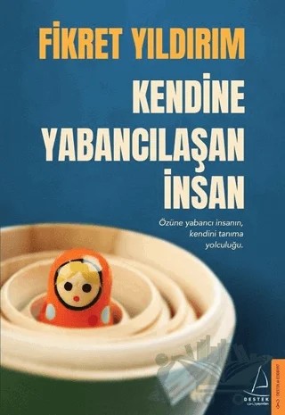 Kendine Yabancılaşan İnsan – Fikret Yıldırım – Destek Yayınları kitap kapağı