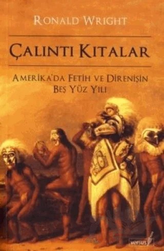 Çalıntı Kıtalar – Ronald Wright – Versus Kitap Yayınları kitap kapağı