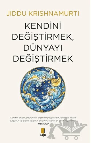 Kendini Değiştirmek, Dünyayı Değiştirmek – Jiddu Krishnamurti – Kapı Yayınları kitap kapağı