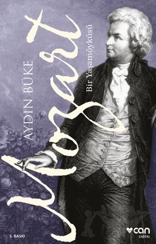 Mozart - Bir Yaşam Öyküsü – Aydın Büke – Can Yayınları kitap kapağı