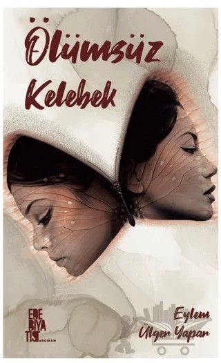 Ölümsüz Kelebek – Eylem Ülger Yapar – Edebiyatist kitap kapağı