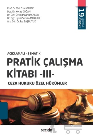 Pratik Çalışma Kitabı - 3, Ceza Hukuku Özel Hükümler – Veli Özer Özbek, Koray Doğan, Pınar Bacaksız, Serkan Meraklı, İsa Başbüyük – Seçkin Yayıncılık kitap kapağı