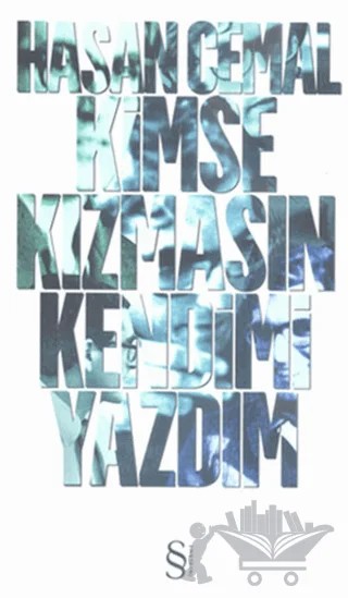 Kimse Kızmasın Kendimi Yazdım – Hasan Cemal – Everest Yayınları kitap kapağı