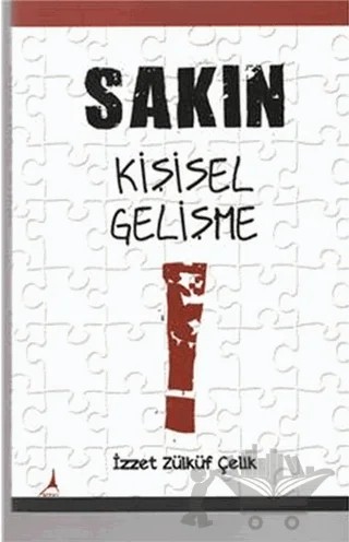 Sakın Kişisel Gelişme – İzzet Zülküf Çelik – Alter Yayıncılık kitap kapağı