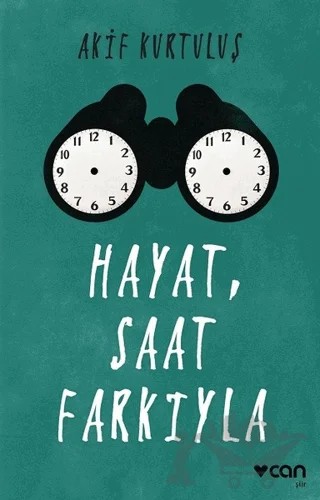 Hayat, Saat Farkıyla – Akif Kurtuluş – Can Yayınları kitap kapağı