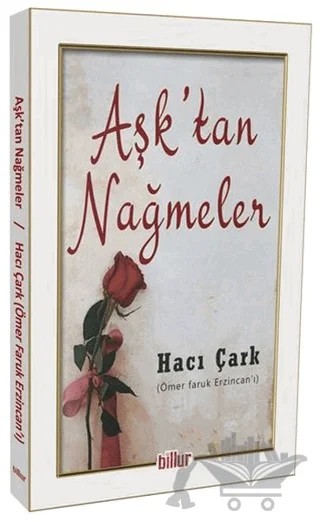 Aşk’tan Nağmeler – Hacı Çark – Billur Yayınları kitap kapağı