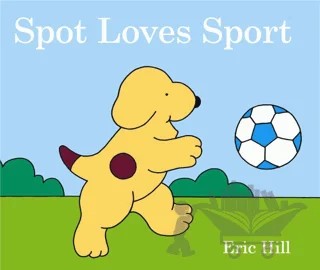 Spot Loves Sport (Board Book) – Eric Hill – Puffin Books kitap kapağı