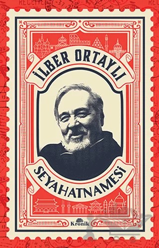 İlber Ortaylı Seyahatnamesi (Kartpostal Hediyeli) – İlber Ortaylı – Kronik Kitap kitap kapağı