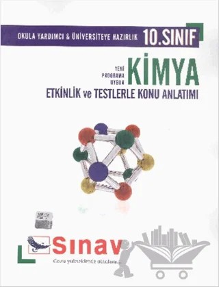 Sınav 10. Sınıf Kimya Etkinlik ve Testlerle Konu Anlatımlı – Arzu Çolak, İlknur Alkan – Sınav Yayınları kitap kapağı