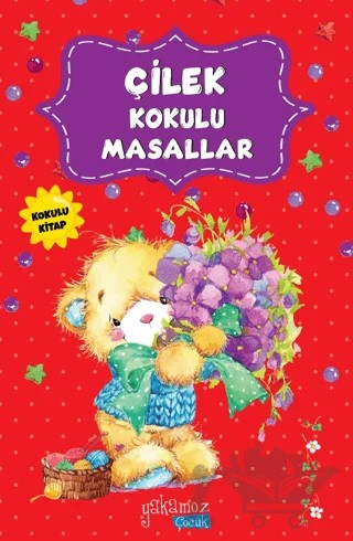 Çilek Kokulu Masallar (Kokulu Kitap) – Kolektif – Yakamoz Yayınevi kitap kapağı