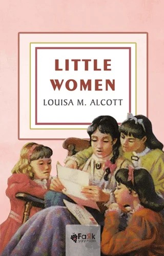 Little Women – Louisa May Alcott – Fark Yayınları kitap kapağı