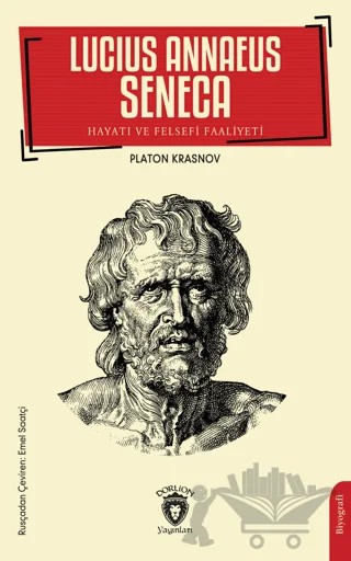 Lucius Annaeus Seneca Hayatı ve Felsefi Faaliyeti – Platon Krasnov – Dorlion Yayınları kitap kapağı