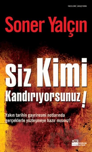 Siz Kimi Kandırıyorsunuz! – Soner Yalçın – Doğan Kitap kitap kapağı