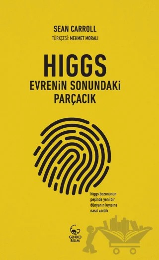 Higgs: Evrenin Sonundaki Parçacık – Sean Carroll – Ginko Kitap kitap kapağı
