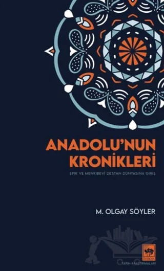 Anadolu'nun Kronikleri – M. Olgay Söyler – Ötüken Neşriyat kitap kapağı