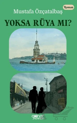 Yoksa Rüya Mı? – Mustafa Özçatalbaş – Gülnar Yayınları kitap kapağı