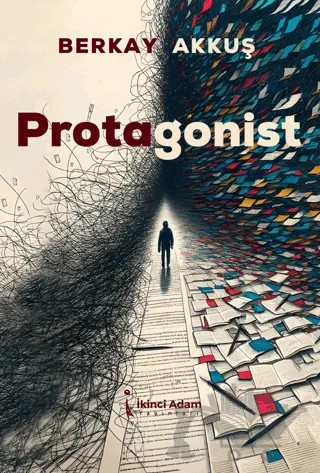 Protagonist – Berkay Akkuş – İkinci Adam Yayınları kitap kapağı