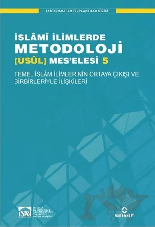 İslami İlimlerde Metodoloji Usül Mes'elesi - 5 – İlyas Çelebi – Ensar Neşriyat kitap kapağı