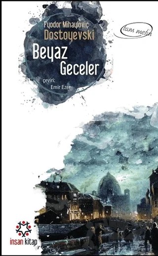 Beyaz Geceler – Fyodor Mihayloviç Dostoyevski – İnsan Kitap kitap kapağı