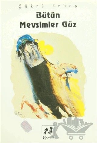 Bütün Mevsimler Güz – Şükrü Erbaş – Promete Yayınları kitap kapağı