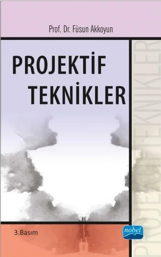 Projektif Teknikler – Füsun AKKOYUN – Nobel Akademik Yayıncılık kitap kapağı