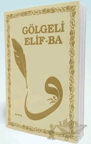 Gölgeli Elif-Ba – Kolektif – Ayfa Basın Yayın kitap kapağı