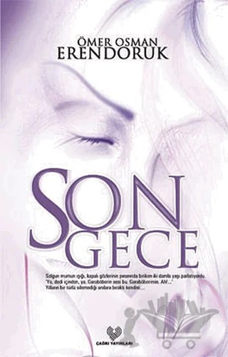 Son Gece – Ömer Osman Erendoruk – Çağrı Yayınları kitap kapağı