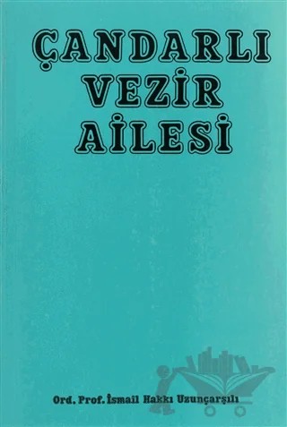 Çandarlı Vezir Ailesi – İsmail Hakkı Uzunçarşılı – Türk Tarih Kurumu Yayınları kitap kapağı