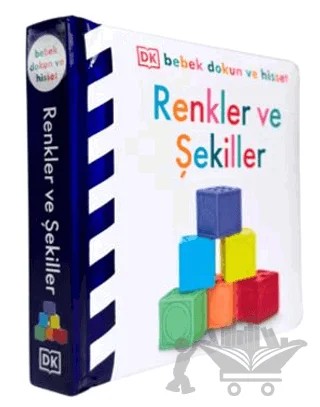 DK Bebek Dokun ve Hisset Serisi - Renkler ve Şekiller – Kolektif – Beta Kids kitap kapağı
