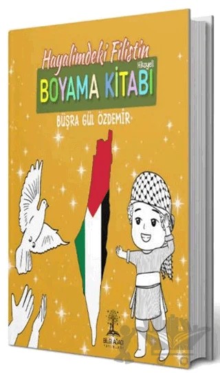 Hayalimdeki Filistin – Büşra Gül Özdemir – Bilgi Ağacı Yayınları kitap kapağı